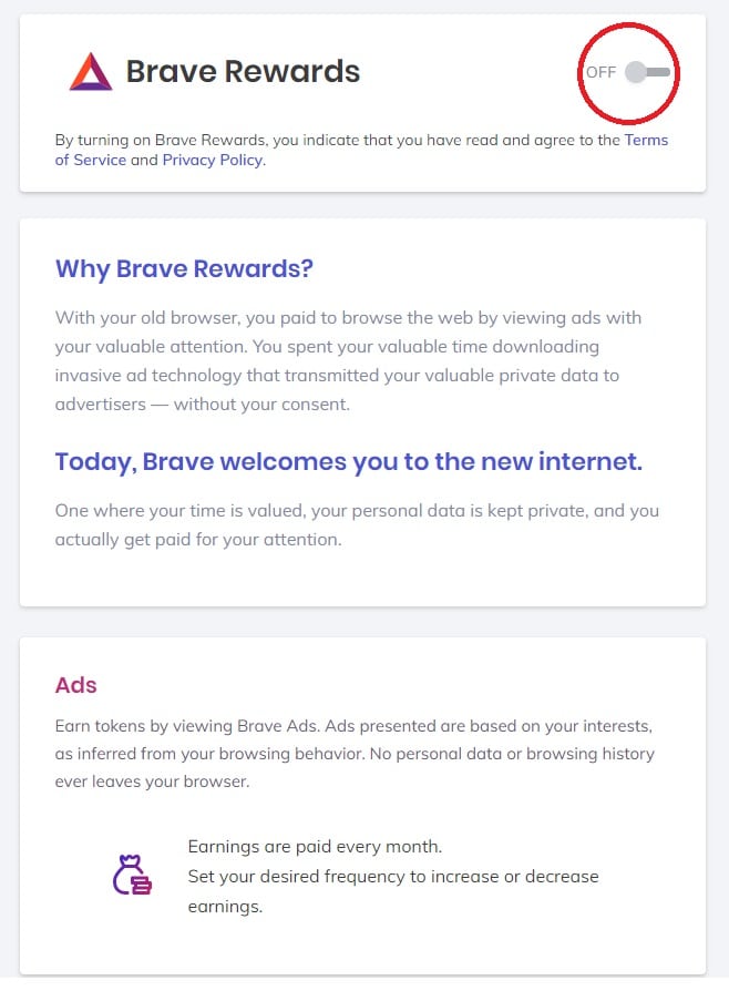Aucune obligation de voir de la publicité sur Brave. Il vous suffit de procéder à la désactivation de la publicité (Brave Rewards) dans les paramètres.