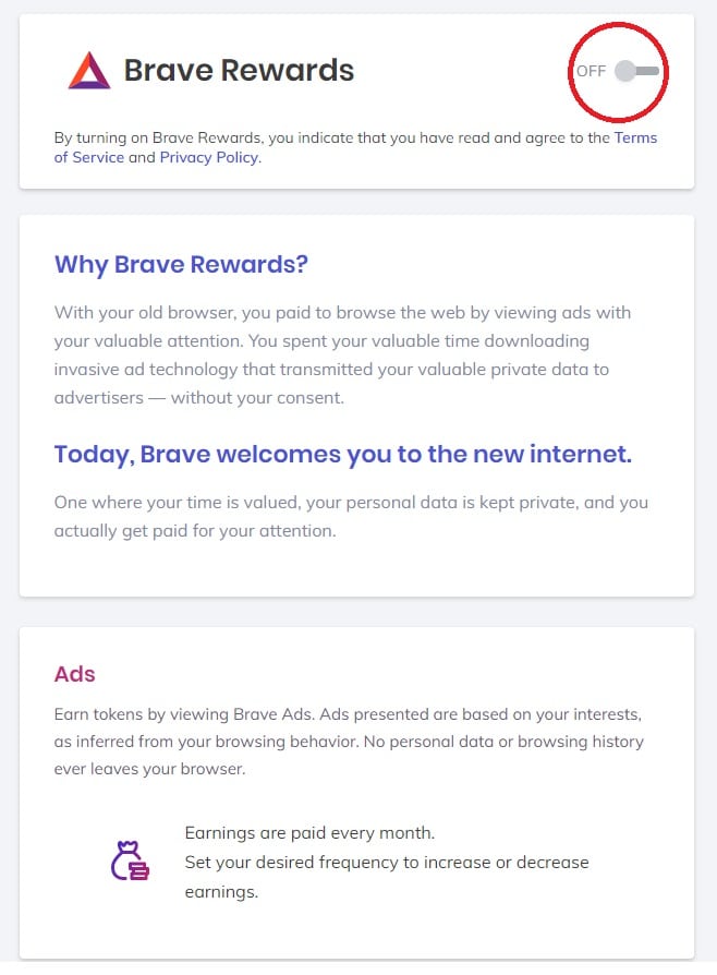 Aucune obligation de voir de la publicité sur Brave. Il vous suffit de procéder à la désactivation de la publicité (Brave Rewards) dans les paramètres.